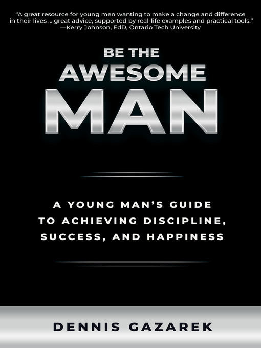 Title details for Be the Awesome Man by Dennis Gazarek - Available